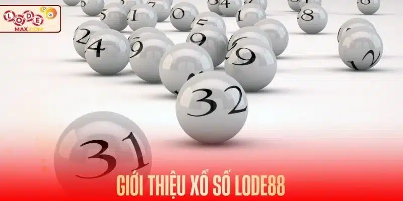 Chuyên mục xổ số Lode88 nhận được nhiều sự yêu thích