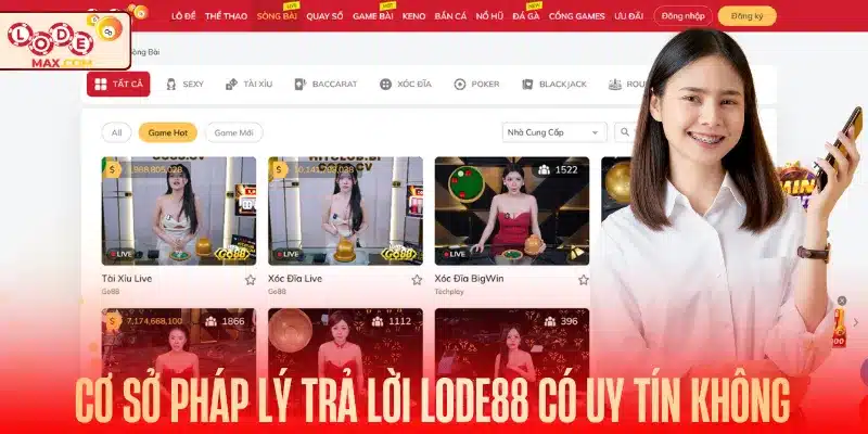 Cơ sở pháp lý trả lời LODE88 có uy tín không