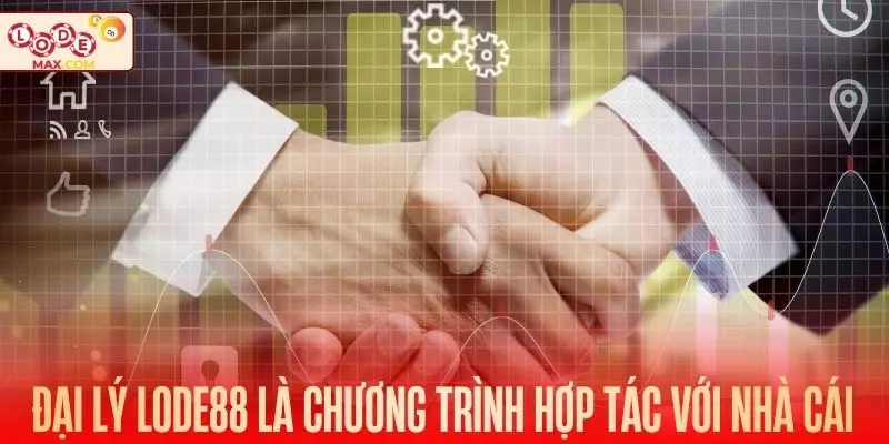 Đại lý Lode88 là chương trình hợp tác với nhà cái Lode88