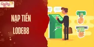 Nạp tiền Lode88