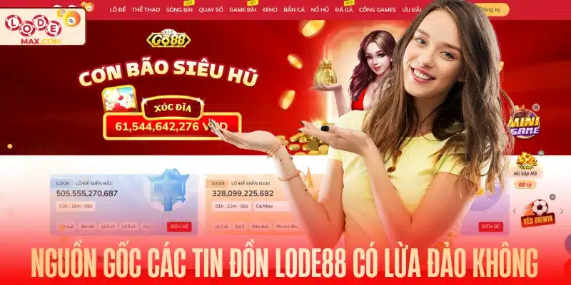Nguồn gốc các tin đồn Lode88 có lừa đảo không