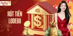 Rút tiền Lode88