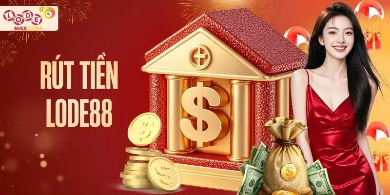 Rút tiền Lode88