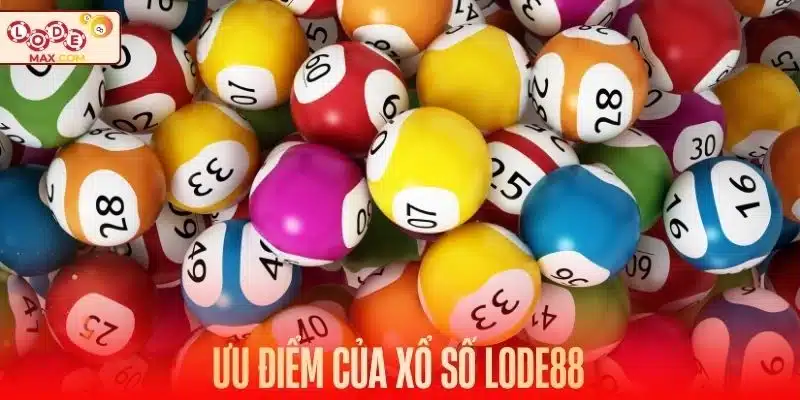 Ưu điểm tuyệt vời hội tụ tại danh mục xổ số